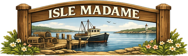 Welcome sign for Isle Madame, Nova Scotia